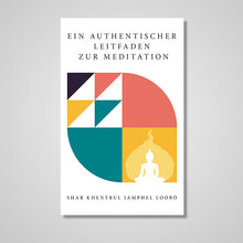 Load image into Gallery viewer, Ein Authentischer Leitfaden Zur Meditation