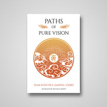 Cargar imagen en el visor de la galería, Paths of Pure Vision: The Histories, Views, and Practices of Tibet&#39;s Living  Spiritual Traditions