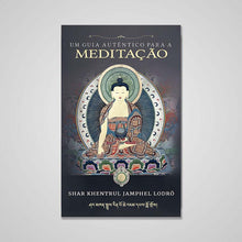 Tải hình ảnh vào trình xem Thư viện, Um Guia Autêntico para a Meditação